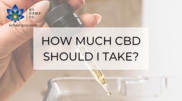 HOW MUCH CBD SHOULD I TAKE? - KC Hemp Co.®
